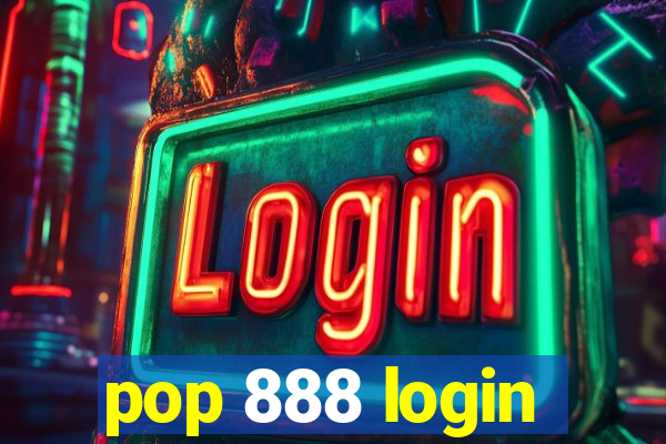 pop 888 login